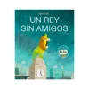 Un Rey Sin Amigos